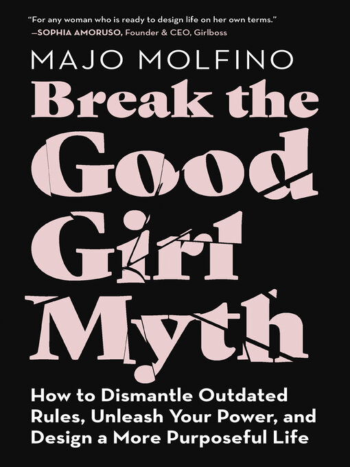 Title details for Break the Good Girl Myth by Majo Molfino - Available